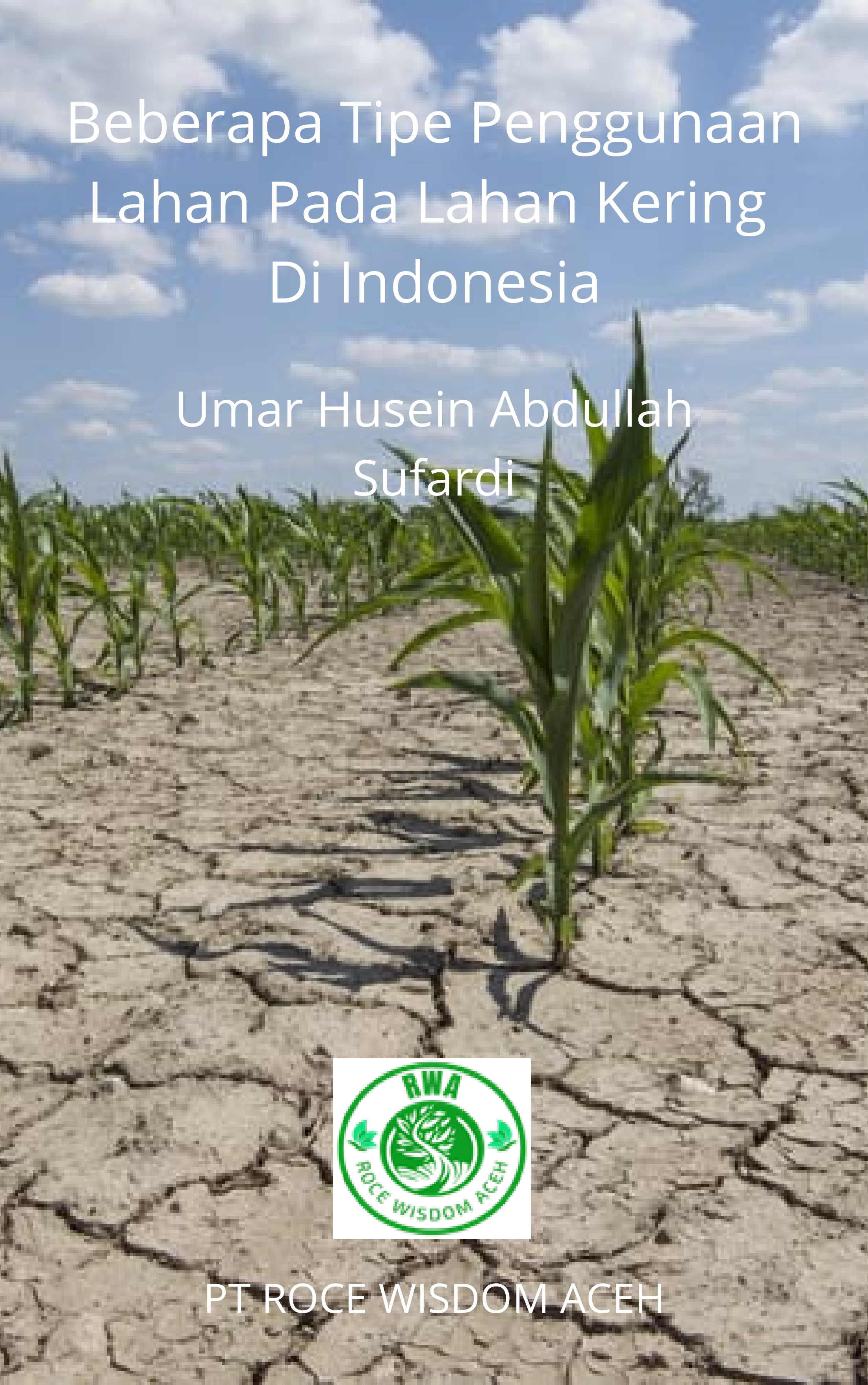 BEBERAPA TIPE PENGGUNAAN LAHAN PADA LAHAN KERING  DI INDONESIA